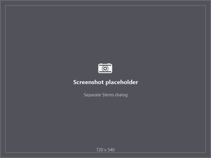 The Separate Stems dialog